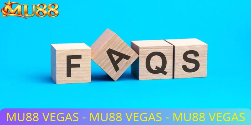 FAQs thường gặp về nhà cái Mu88 FAQs thường gặp về nhà cái Mu88
