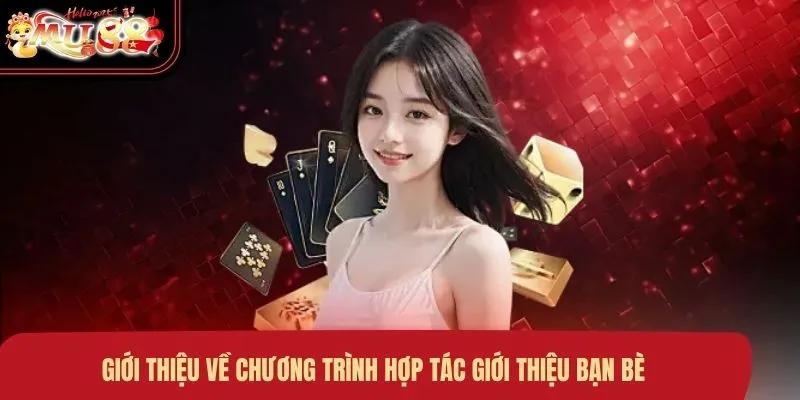 gioi-thieu-ve-chuong-trinh-hop-tac-gioi-thieu-ban-be Giới thiệu về chương trình hợp tác giới thiệu bạn bè