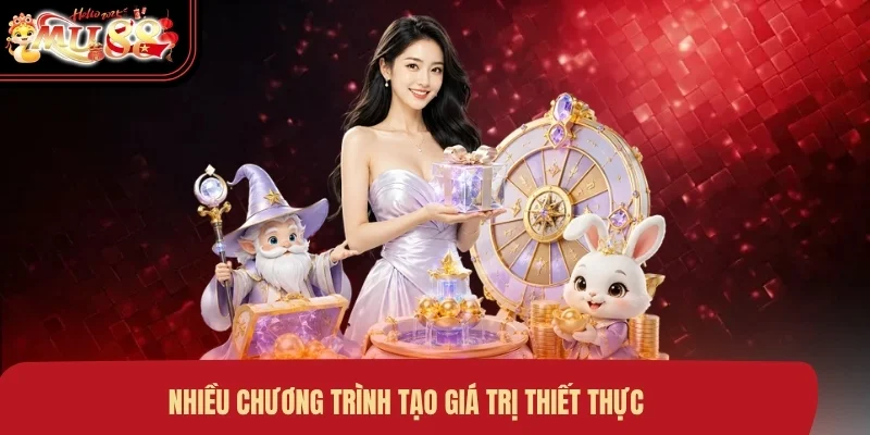Nhiều chương trình tạo giá trị thiết thực