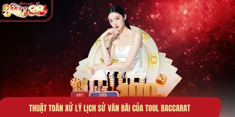 Thuật toán xử lý lịch sử ván bài của tool baccarat